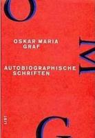Oskar Maria Graf Autobiographische Schriften