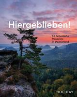 Jens van Rooij HOLIDAY Reisebuch: Hiergeblieben! – 55 fantastische Reiseziele in Deutschland