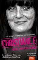 Christiane V. Felscherinow, Sonja Vukovic Christiane F. Mein zweites Leben: Autobiografie