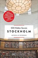 Antonia af Petersens 500 Hidden Secrets Stockholm