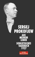 Sergej O. Prokofieff Aus meinem Leben. Sowjetisches Tagebuch 1927