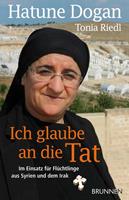 Hatune Dogan, Tonia Riedl Ich glaube an die Tat