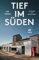 Paul Theroux Tief im Süden (DuMont Reiseabenteuer)
