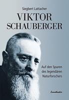 Siegbert Lattacher Viktor Schauberger