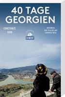 Constanze John 40 Tage Georgien (DuMont Reiseabenteuer)