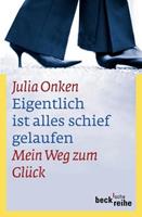 Julia Onken Eigentlich ist alles schief gelaufen