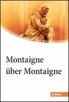 Michel de Montaigne Montaigne über Montaigne