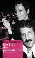 Ilse Kienzle Die Frau des Journalisten