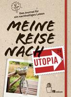 Franz Grieser Meine Reise nach Utopia