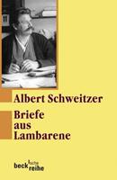 Albert Schweitzer Briefe aus Lambarene