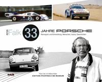 Peter Falk, Wilfried Müller Peter Falk - 33 Jahre Porsche Rennsport und Entwicklung
