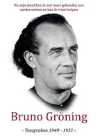 Geestelijke En Natuurlijke Levensprincipes Stichting Voor Ps Bruno Gröning Toespraken 1949-1951 - ychische- (ISBN: 9789464430028)