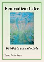 Robert Jan de Beurs Een radicaal idee -  (ISBN: 9789464069716)