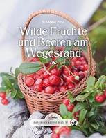 Susanne Pust Das große kleine Buch: Wilde Früchte und Beeren am Wegesrand