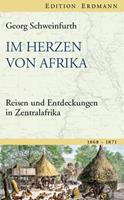 Georg Schweinfurth Im Herzen von Afrika
