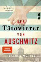 Heather Morris Der Tätowierer von Auschwitz
