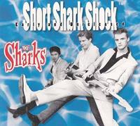 The Sharks - Short Shark Shock - Early And Unreleased