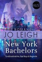 Jo Leigh New York Bachelors - Großstadtnächte, Bad Boys & Begierde (3in1)