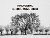 Monique Ilsink De Oude Wijze Boom -  (ISBN: 9789079735303)