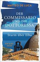 Matteo De Luca Der Commissario und die Dottoressa - Sturm über Elba