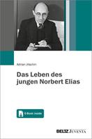 Adrian Jitschin Das Leben des jungen Norbert Elias