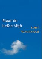 Lory Wagenaar Maar de liefde blijft -  (ISBN: 9789493175518)