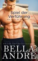 Bella Andre Spiel der Verführung (Bad Boys of Football 2)