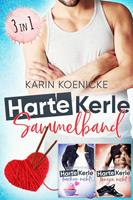 Karin Koenicke Harte Kerle 1 -3 Sammelband