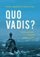 Manfred F. R. Kets de Vries Quo Vadis℃ -  (ISBN: 9789085601241)