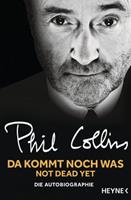 Phil Collins Da kommt noch was – Not dead yet