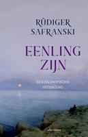 Rüdiger Safranski Eenling zijn -  (ISBN: 9789045046013)
