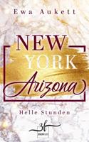 Ewa Aukett New York - Arizona: Helle Stunden