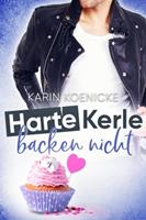 Karin Koenicke Harte Kerle backen nicht