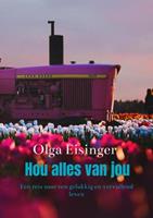 Olga Eisinger Hou alles van jou -  (ISBN: 9789403642017)