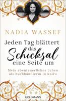 Nadia Wassef Jeden Tag blättert das Schicksal eine Seite um