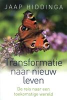 Jaap Hiddinga Transformatie naar nieuw leven -  (ISBN: 9789493201927)