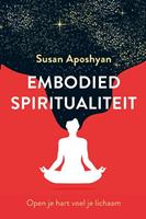 Susan Aposhyan Embodied spiritualiteit -  (ISBN: 9789020218992)