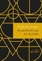 Friedrich Georg Jünger De perfectie van de techniek -  (ISBN: 9789025909710)