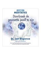 Joe Dispenza Doorbreek je gewoonte Meditaties -  (ISBN: 9789492665577)