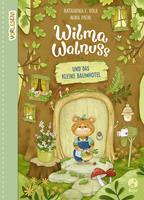 Katharina E. Volk Wilma Walnuss und das kleine Baumhotel