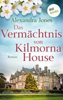 Dotbooks Verlag Das Vermächtnis von Kilmorna House (eBook, ePUB)