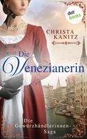 Christa Kanitz Die Gewürzhändlerinnen-Saga: Band 1 - Roman: 