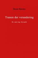Brent Batstra Tranen der verandering -  (ISBN: 9789402129755)