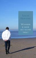 Lucas Hartong Wanneer je door het water trekt -  (ISBN: 9789402130171)
