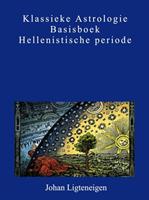 Johan Ligteneigen Klassieke astrologie basisboek hellenistische periode -  (ISBN: 9789402141504)