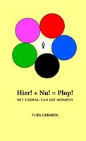 Tura Gerards Hier! + Nu! = Plop! -  (ISBN: 9789402154481)