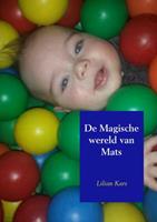 Lilian Kars De magische wereld van Mats -  (ISBN: 9789402165753)