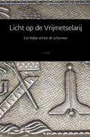 J. Zwart Licht op de Vrijmetselarij -  (ISBN: 9789402167436)
