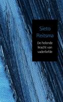 Sieto Reitsma De helende kracht van vaderliefde -  (ISBN: 9789402105674)