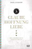 Daniel Schneider Glaube, Hoffnung, Liebe